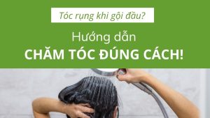 Tóc rụng nhiều khi gội đầu? Hướng dẫn chăm sóc tóc đúng cách!